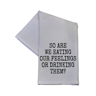 So Are We Eating Our Feelings Cotton Tea Towel